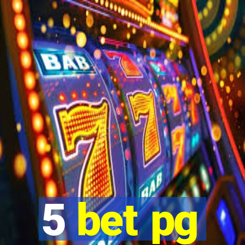 5 bet pg